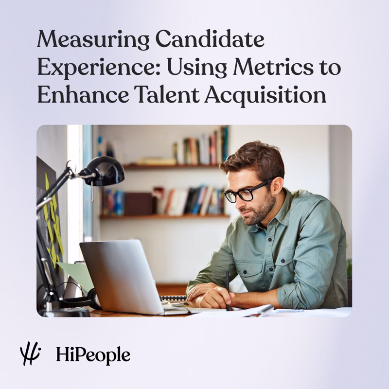 Measuring Candidate Experience Using Metrics to Enhance Talent Acquisition