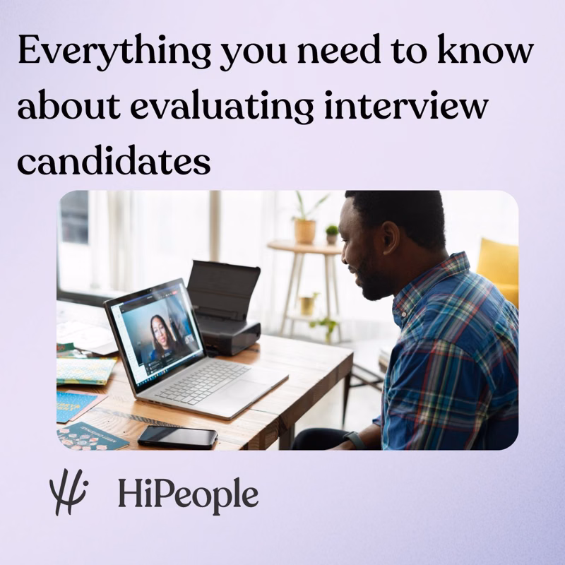 Everything You Need to Know about Evaluating Interview Candidates